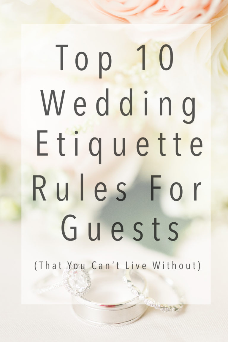Top 10 Wedding Etiquette Rules for Guests (That You Can't Live Without